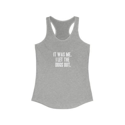 Women's Ideal Racerback Tank - Let the Dogs Out