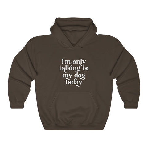 Unisex Heavy Blend™ Hooded Sweatshirt - Only Talking to the Dog
