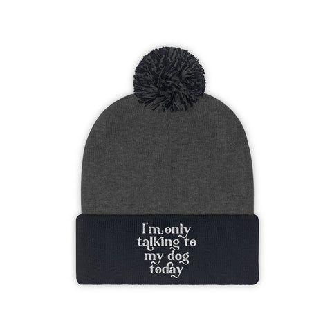Pom Pom Beanie - Only Talking to the Dog