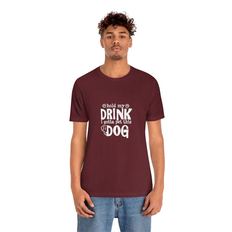 Unisex Jersey Short Sleeve Tee - Hold My Drink