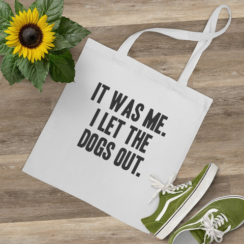 Tote Bag - Let the Dogs Out