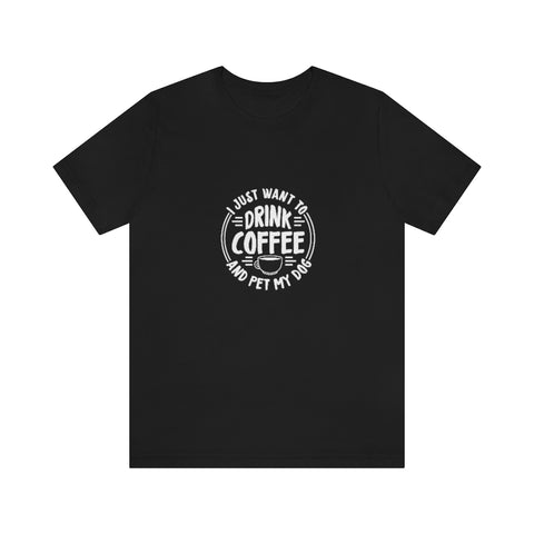 Unisex Jersey Short Sleeve Tee - Drink Coffee