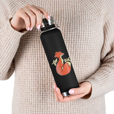 22oz Vacuum Insulated Bottle - For FOX Sake
