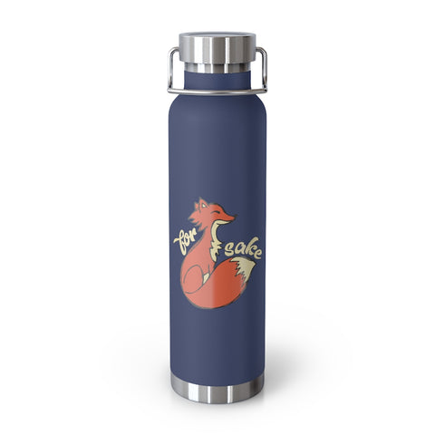 22oz Vacuum Insulated Bottle - For FOX Sake
