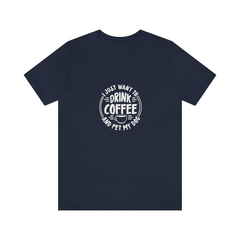 Unisex Jersey Short Sleeve Tee - Drink Coffee