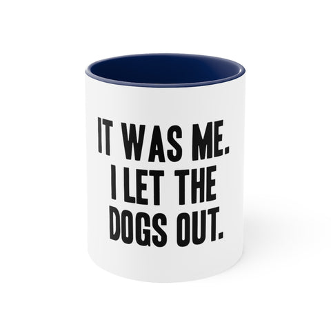 Accent Coffee Mug, 11oz - Let the Dogs Out