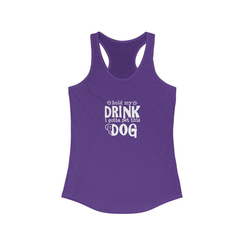 Women's Ideal Racerback Tank - Hold My Drink