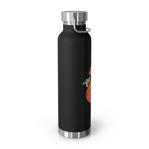 22oz Vacuum Insulated Bottle - For FOX Sake