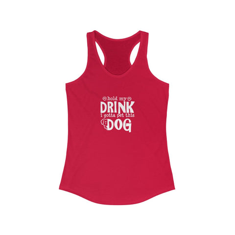 Women's Ideal Racerback Tank - Hold My Drink