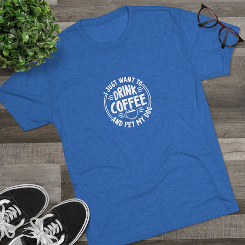 Unisex Tri-Blend Crew Tee - Drink Coffee