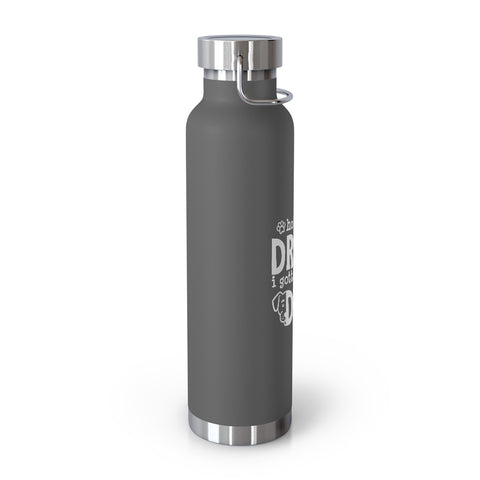 22oz Vacuum Insulated Bottle - Hold My Drink