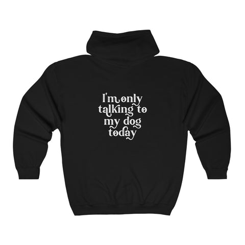 Unisex Heavy Blend™ Full Zip Hooded Sweatshirt - Only Talking to the Dog