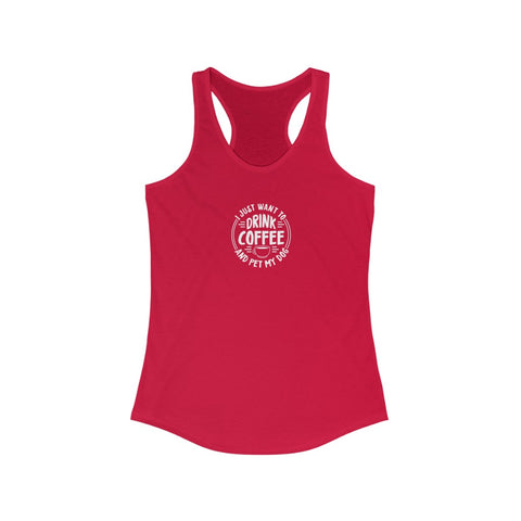 Women's Ideal Racerback Tank - Drink Coffee