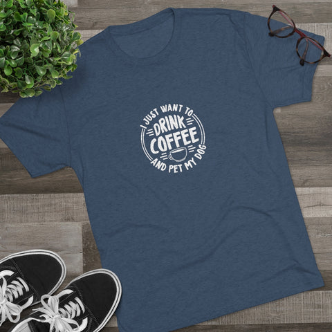 Unisex Tri-Blend Crew Tee - Drink Coffee