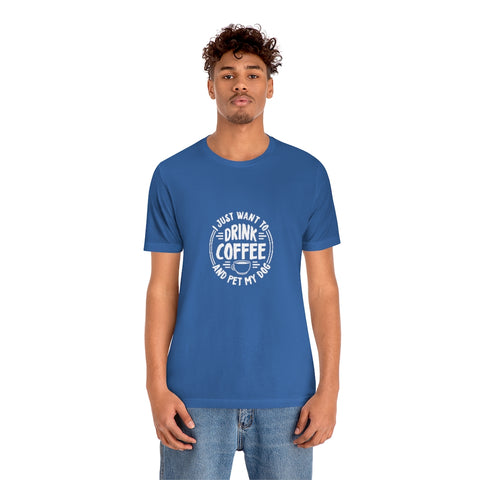 Unisex Jersey Short Sleeve Tee - Drink Coffee
