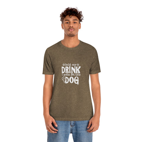 Unisex Jersey Short Sleeve Tee - Hold My Drink