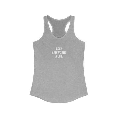 Women's Ideal Racerback Tank - Bad Words