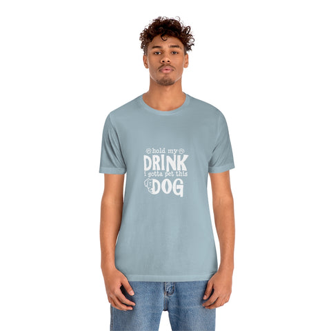 Unisex Jersey Short Sleeve Tee - Hold My Drink