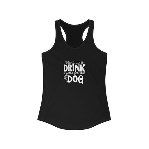 Women's Ideal Racerback Tank - Hold My Drink