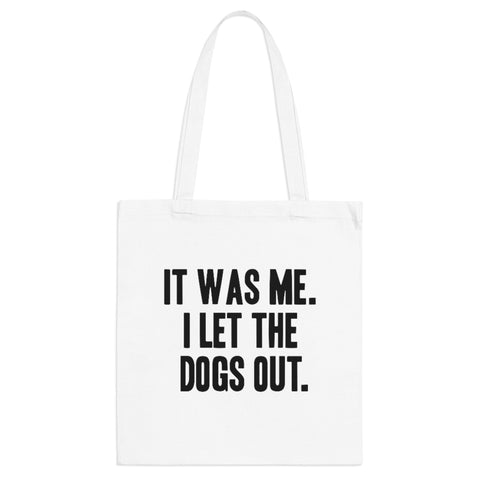 Tote Bag - Let the Dogs Out