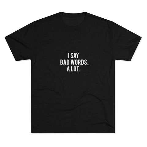 Unisex Tri-Blend Crew Tee - Bad Words