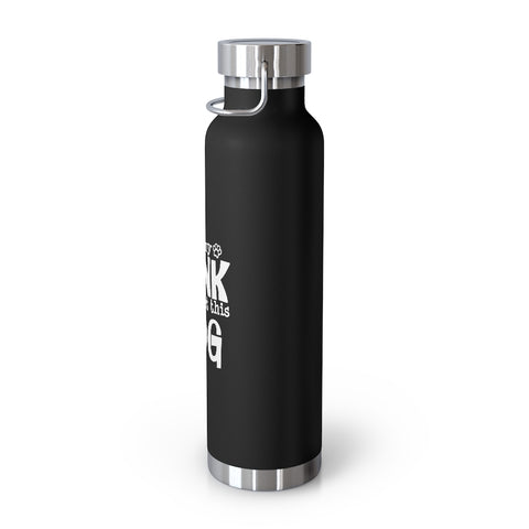 22oz Vacuum Insulated Bottle - Hold My Drink