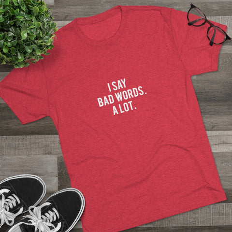Unisex Tri-Blend Crew Tee - Bad Words