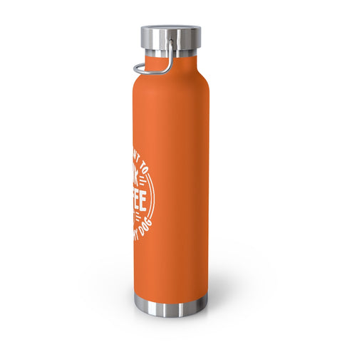 22oz Vacuum Insulated Bottle - Drink Coffee