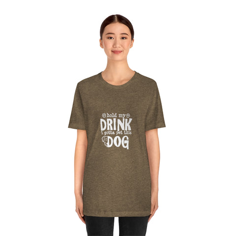 Unisex Jersey Short Sleeve Tee - Hold My Drink