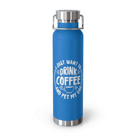 22oz Vacuum Insulated Bottle - Drink Coffee