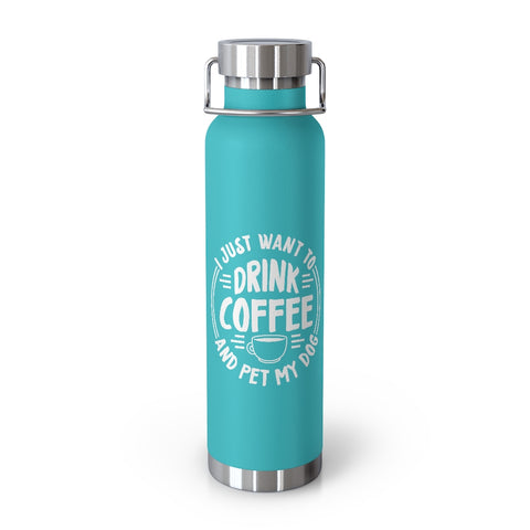 22oz Vacuum Insulated Bottle - Drink Coffee