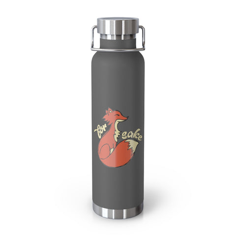 22oz Vacuum Insulated Bottle - For FOX Sake