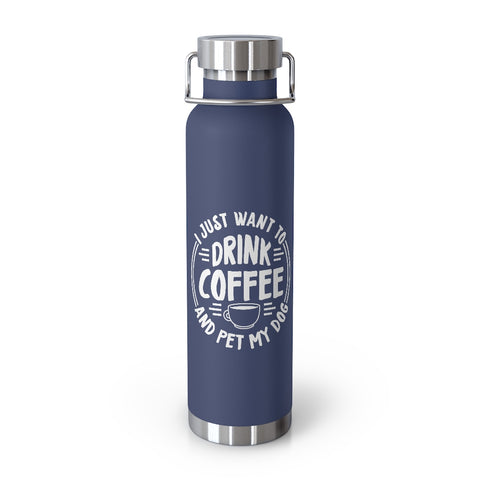 22oz Vacuum Insulated Bottle - Drink Coffee