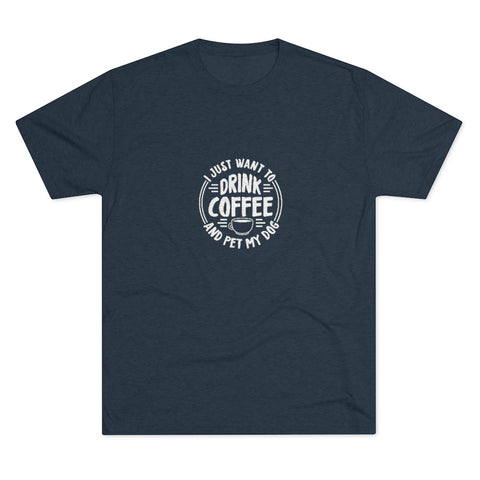 Unisex Tri-Blend Crew Tee - Drink Coffee