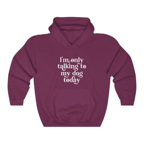 Unisex Heavy Blend™ Hooded Sweatshirt - Only Talking to the Dog