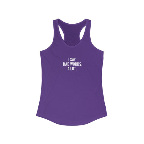 Women's Ideal Racerback Tank - Bad Words