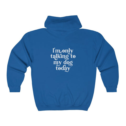 Unisex Heavy Blend™ Full Zip Hooded Sweatshirt - Only Talking to the Dog