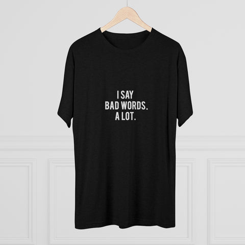Unisex Tri-Blend Crew Tee - Bad Words