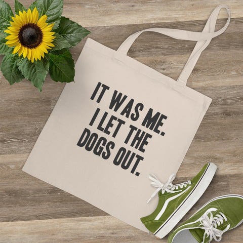 Tote Bag - Let the Dogs Out