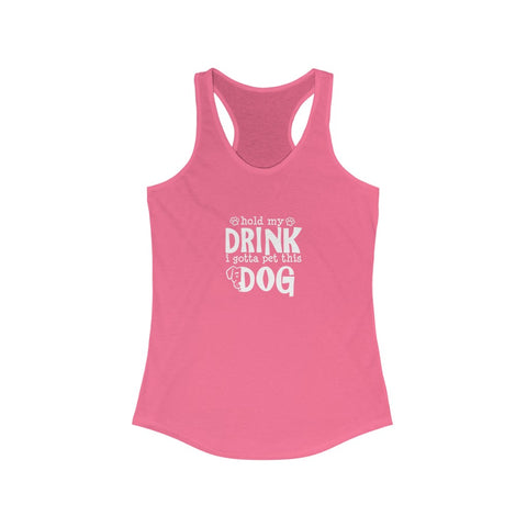 Women's Ideal Racerback Tank - Hold My Drink