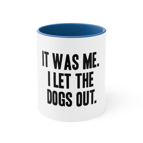 Accent Coffee Mug, 11oz - Let the Dogs Out
