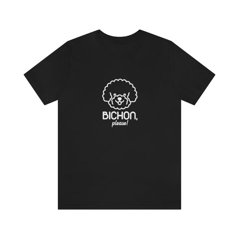 Unisex Jersey Short Sleeve Tee - Bichon Please