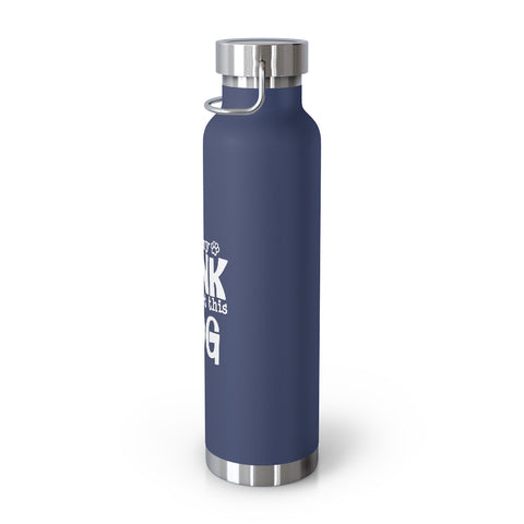 22oz Vacuum Insulated Bottle - Hold My Drink