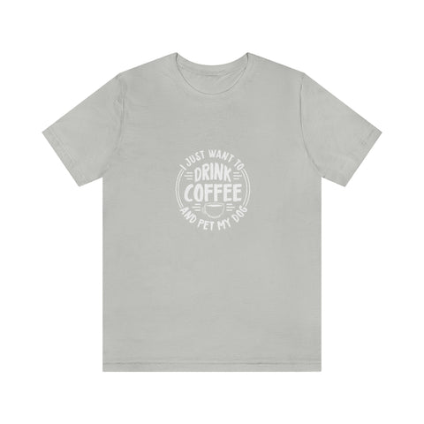 Unisex Jersey Short Sleeve Tee - Drink Coffee