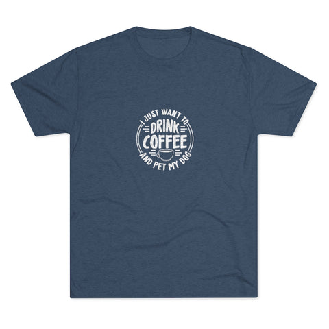 Unisex Tri-Blend Crew Tee - Drink Coffee