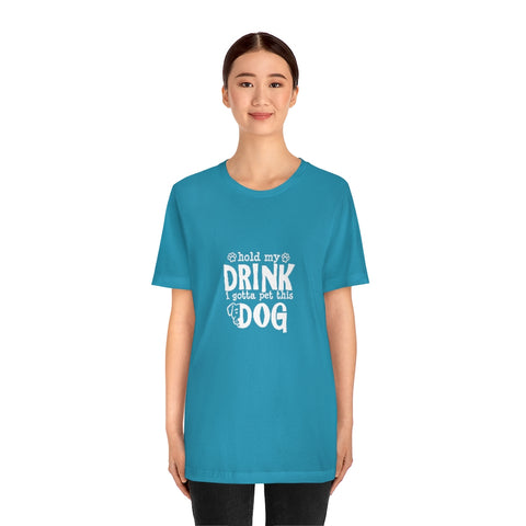 Unisex Jersey Short Sleeve Tee - Hold My Drink