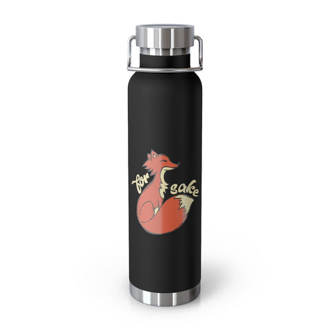 22oz Vacuum Insulated Bottle - For FOX Sake