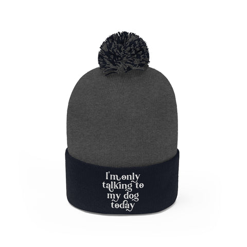 Pom Pom Beanie - Only Talking to the Dog